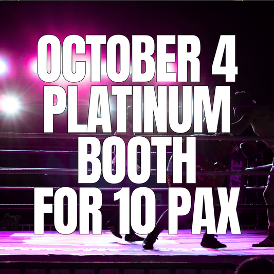Oct 4 PLATINUM Booth (10 people)